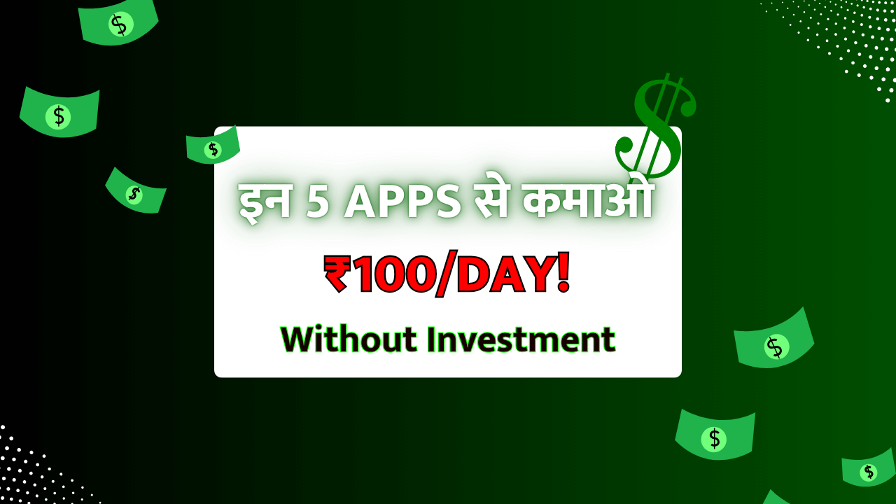 Daily 100 Rupees Earning App Without Investment